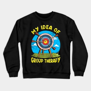 Archery My Idea Of Group Therapy Crewneck Sweatshirt